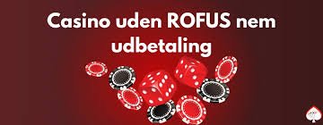 Nyt Casino Uden ROFUS i Danmark - Spil Uden Bekymringer