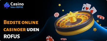 Online Casino Uden ROFUS Din Guide til Spil uden Begrænsninger