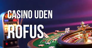 Online Casino Uden ROFUS Din Guide til Spil uden Begrænsninger
